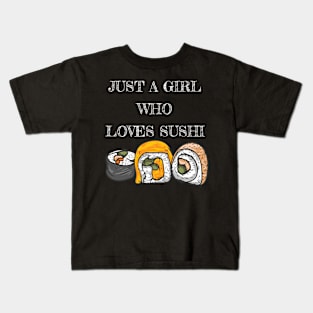 Just A Girl Who Loves Sushi Kids T-Shirt